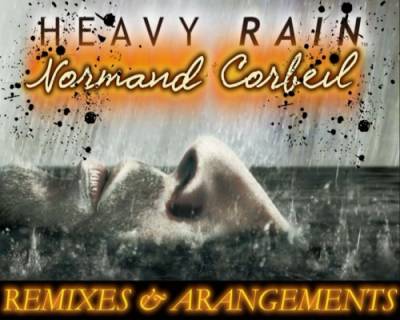 Normand Corbeil - /Heavy Rain/ Remixes &amp; Arangements