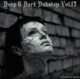 Deep &amp; Dark Dubstep /Vol-17/Compiled by Zebyte/
