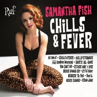 Samantha Fish - CHiLLS &amp; FEVER