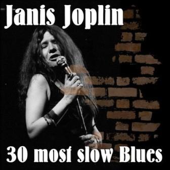Janis Joplin /30 most slow Blues/ (2018) скачать через торрент