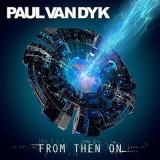 Paul Van Dyk - From Then On /с тех пор/
