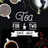 Чай для двоих- Кафе Джаз