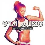VA - Gym Music Ultimate Workout [Тренажерный зал]