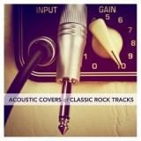 Acoustic Covers of Classic Rock Tracks (2018) скачать через торрент