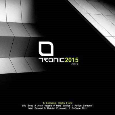 Tronic 2015 Part. 2