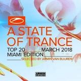 A State Of Trance Top 20: March 2018 (Miami Edition) (Selected by Armin Van Buuren)