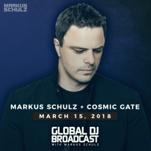 Markus Schulz - Global DJ Broadcast: Cosmic Gate Guest Mix [15.03] (2018) скачать через торрент
