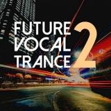 Future Vocal Trance vol.2 (2018) скачать через торрент