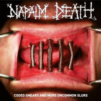 Napalm Death - Coded Smears and More Uncommon Slurs