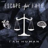 Escape the Fate - I Am Human