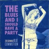 Zoe Schwarz Blue Commotion - The Blues And I Should Have A Party (2018) скачать через торрент