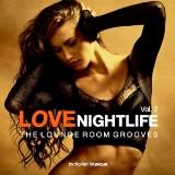 Love Nightlife, vol. 2 The Lounge Room Grooves (2018) скачать через торрент