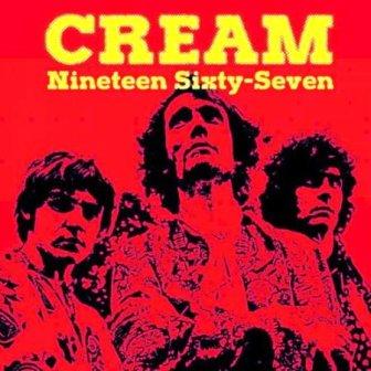 Cream - Nineteen Sixty-Seven (2018) скачать через торрент