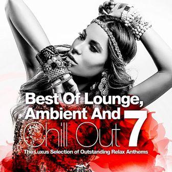 Best Of Lounge, Ambient &amp; Chill Out vol.7