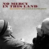 Ben Harper & Charlie Musselwhite - No Mercy In This Land (2018) скачать через торрент