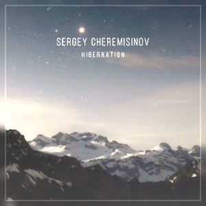 Sergey Cheremisinov - Hibernation (2018) скачать через торрент