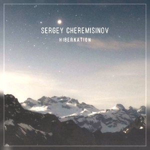 Sergey Cheremisinov - Hibernation (2018) скачать торрент