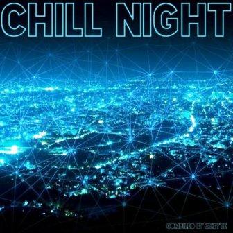 Chill Night [Compiled by ZeByte] (2018) скачать через торрент