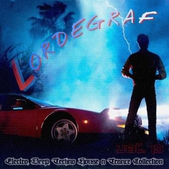 Лучшие хитовые треки в стиле Electro, Deep, Techno House и Trance vol. 15 - Lordegraf