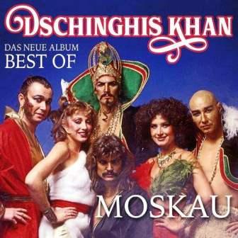 Dschinghis Khan - Moskau: Das Neue Best Of Album