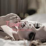 Toxic Nights Sensual Jazz Tracks