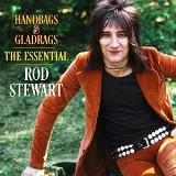 Handbags &amp; Gladrags: The Essential Rod Stewart