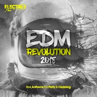 EDM Revolution 2018: Best Anthems For Party & Clubbing (2018) скачать через торрент