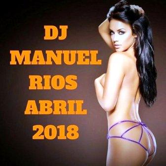 Dj Manuel Rios - Abril