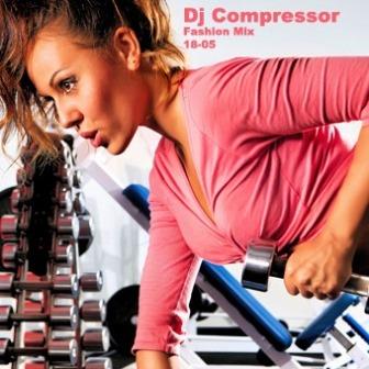 Dj Compressor - Fashion Mix 18-05 (2018) скачать торрент