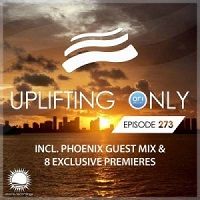 Ori Uplift & Phoenix - Uplifting Only 273 (2018) скачать через торрент