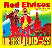 Red Elvises - Live In Moscow &amp; The Best Of Kick-Ass [2CD]