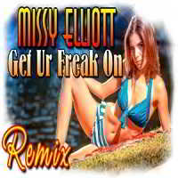 Missy Elliott - Get Ur Freak On (2018) скачать через торрент