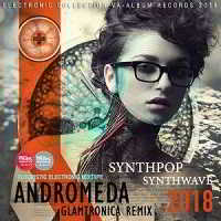 Andromed: Glamtronica Remix (2018) скачать торрент