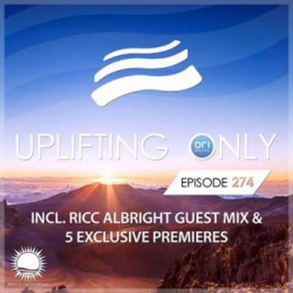 Ori Uplift & Ricc Albright - Uplifting Only 274 (2018) скачать торрент