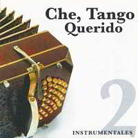 Che, Tango Querido. Instrumentales 2