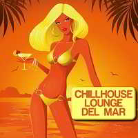 Chillhouse Lounge Del Mar (2018) скачать через торрент