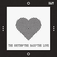 The Rhythm The Bass The Love (2018) скачать через торрент