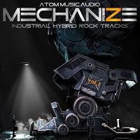 Atom Music Audio - Mechanize, Vol. 1: Industrial Hybrid Rock Tracks (2018) скачать через торрент