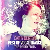 Cathy Burton: Best of Vocal Trance [The Radio Edits] (2018) скачать через торрент