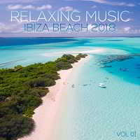 Relaxing Music Ibiza Beach 2018 Vol.01 (2018) скачать через торрент