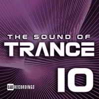 The Sound Of Trance, Vol. 10