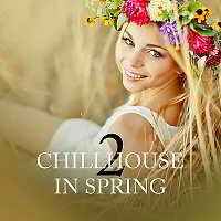 Chillhouse In Spring Vol.2 (2018) скачать через торрент