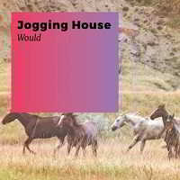 Jogging House - Would (2018) скачать через торрент