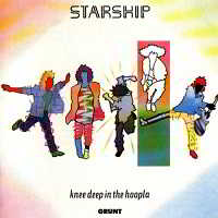Starship - Knee Deep In The Hoopla- 1985