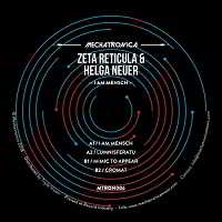 Zeta Reticula &amp; Helga Neuer - I Am Mensch
