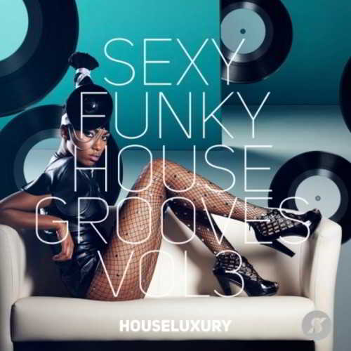Sexy Funky House Grooves Vol.3 (2018) скачать через торрент