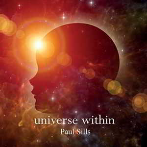 Paul Sills - Universe Within