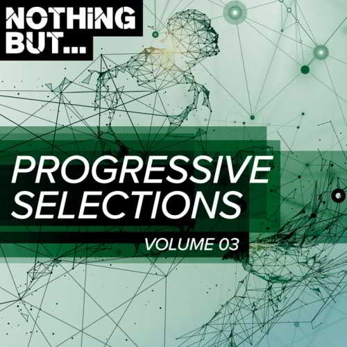 Nothing But... Progressive Selections Vol.03 (2018) скачать торрент