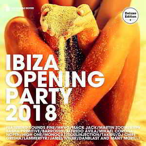Ibiza Opening Party 2018 [Deluxe Version] (2018) скачать через торрент