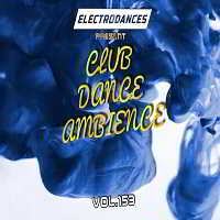 Club Dance Ambience Vol.153